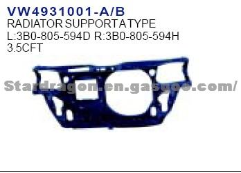 VW  Radiator Support C Type  L: 3B0- 805- 594G R: 3B0- 805- 594F