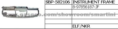 8-97856187-JF INSTRUMENT FRAME For ISUZU Trucks NPR,NKR,NQR,100p,600p