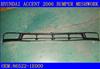 Hundai Accent&#39;06 front bumper grille(86522-1E000)