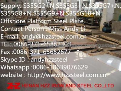 Supply:S355G2+N,S355G3+N,S355G7+N,S355G8+N,S355G9+N,S355G10+N,Offshore Platform Steel Plate,