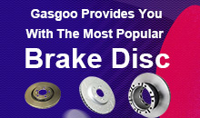 Gasgoo Provides You With The Most Popular Brake Disc