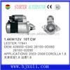 auto starter fit toyota motor parts- COROLLA starter 28100-0D080 28100-02090 LESTER:17841 12V,1.4KW